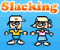 Slacking - Аркады Игра